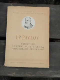 PRELEGERI DESPRE ACTIVITATEA EMISFERELOR CEREBRALE - PAVLOV