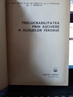 Prelucrabilitatea prin Aschiere a Aliajelor Feroase - C.Picos , Gh.Coman , L.Slatineanu , T.Gramescu