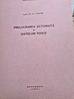 Prelucrarea automată a datelor fizice - C.I.Nistor