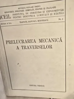 Prelucrarea mecanica a traverselor