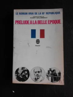 Prelude a la belle epoque - Gilbert Guilleminault  (carte in limba franceza)