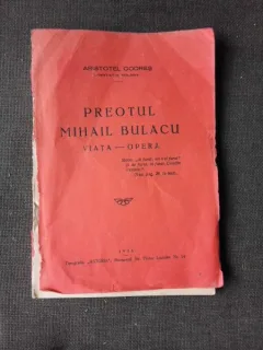 PREOTUL MIHAIL BULACU, VIATA, OPERA - ARISTOTEL CODRES