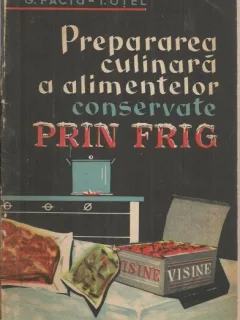 PREPARAREA CULINARA A ALIMENTELOR CONSERVATE PRIN FRIG - G. FACIU