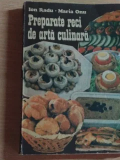PREPARATE RECI DE ARTA CULINARA-ION RADU-MARIA ONU