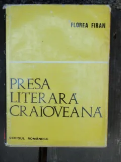 PRESA LITERARA CRAIOVEANA - FLOREA FIRAN