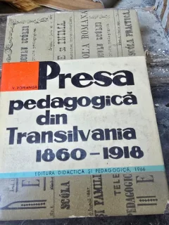 Presa pedagogica din Transilvania 1860-1918 - Vasile Popeanga