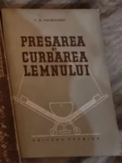 Presarea si curbarea lemnului - P. N. Huhrianski