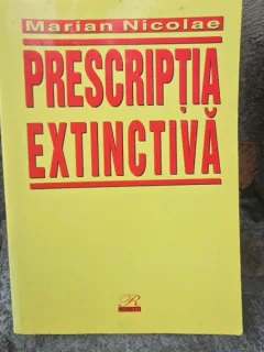 Prescriptia extinctiva , Marian Nicolae