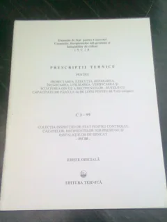 PRESCRIPTII TEHNICE PENTRU PROIECTAREA, EXECUTIA, REPARAREA, INCARCAREA, UTILIZAREA, VERIFICAREA SI SCOATEREA DIN UZ A RECIPIENTELOR, BUTELII CU CAPACITATE DE PANA LA 26 DE LITRI PENTRU BUTAN