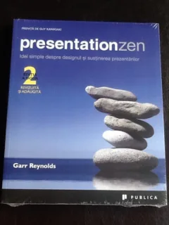 Presentation zen. Idei simple despre designul si sustinerea prezentarilor - Garr Reynolds