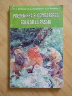 PREVENIREA SI COMBATEREA BOLILOR LA PASARI - E. MITRANESCU