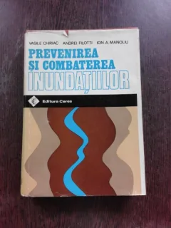 Prevenirea si combaterea inundatiilor - Vasile Chiriac