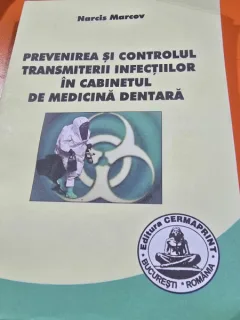 Prevenirea si controlul transmiterii infectiilor in cabinetul de medicina dentara - Narcis Marcov