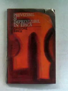 PREVIZIBIL SI IMPREVIZIBIL IN EPICA - GRIGORE SMEU