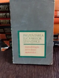 PREZENTAREA LUCRARILOR STIINTIFICE. METODOLOGIA ACTIVITATII AUTORULUI - BARBU B. BERCEANU
