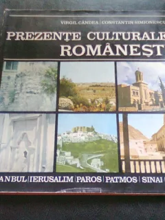 PREZENTE CULTURALE ROMANESTI - ISTANBUL. IERUSALIM. PALOS. PATMOS. SINAI. ALEP