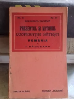 PREZENTUL SI VIITORUL COOPERATIEI SATESTI IN ROMANIA - I.RADUCANU