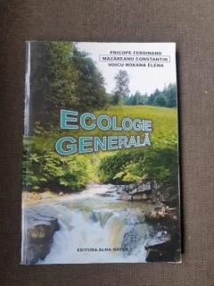 Pricope Ferdinand, Mazareanu Constantin, Voicu Roxana Elena - Ecologie Generala