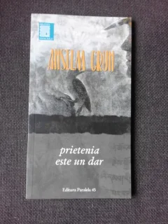 PRIETENIA ESTE UN DAR - ANSELM GRUN