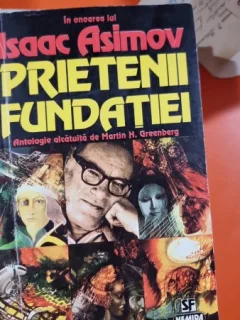 PRIETENII FUNDATIEI - ISAAC ASIMOV