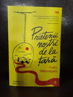 Prietenii nostri de la tara - Gary Shteyngart