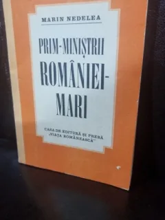 Prim-ministrii Romaniei Mari - Marin Nedelea