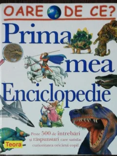 PRIMA MEA ENCICLOPEDIE -OARE DE CE