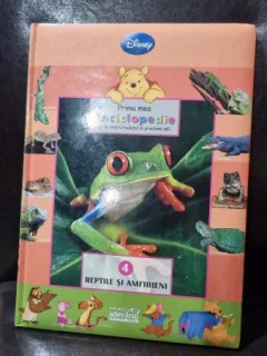 Prima mea enciclopedie Vol. 4 Reptile si amfibieni