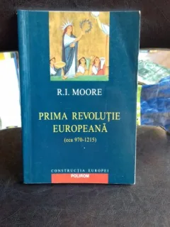 PRIMA REVOLUTIE EUROPEANA - R.I. MOORE