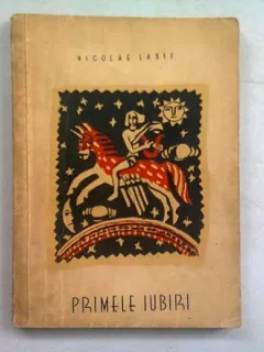 PRIMELE IUBIRI - NICOLAE LABIS   (VOLUM DE DEBUT)