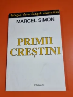 Primii crestini - Marcel Simion