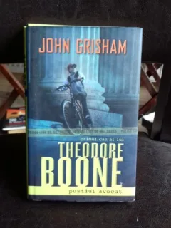 PRIMUL CAZ A LUI THEODORE BOONE PUSTIUL AVOCAT - JOHN GRISHAM