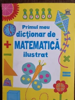Primul meu dictionar de matematica ilustrat