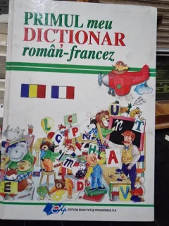 Primul meu dictionar roman-francez