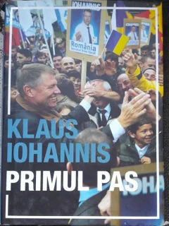 Primul pas - Klaus Iohannis  editie cartonata