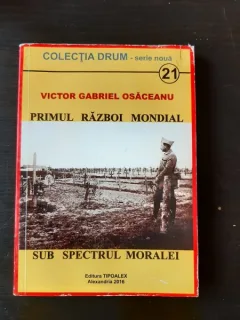 PRIMUL RAZBOI MONDIAL SUB SPECTRUL MORALEI - VICTOR GABRIEL OSACEANU