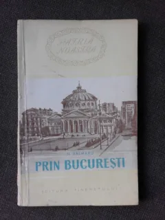 PRIN BUCURESTI - N. VALMARU