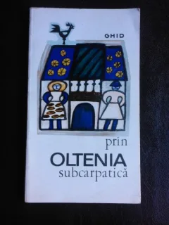 Prin Oltenia subcarpatica, ghid