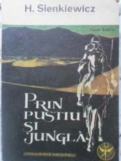 Prin Pustiu Si Jungla - H. Sienkiewicz