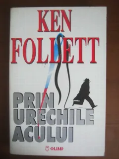 PRIN URECHILE ACULUI - KEN FOLLETT