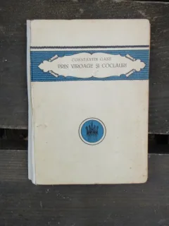 PRIN VIROAGE SI COCLAURI - CONSTANTIN GANE
