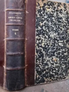 Principes de Droit Francais Tome 4 - F. Laurent