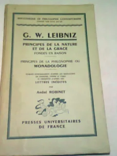 PRINCIPES DE LA NATURE ET DE LA GRACE FONDES EN RAISON - G.W. LEIBNIZ  (CARTE IN LIMBA FRANCEZA)