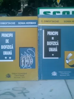 Principii de biofizica umana 2 volume - C. Dimoftache si Sonia Herman