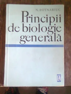 PRINCIPII DE BIOLOGIE GENERALA - N. BOTNARIUC