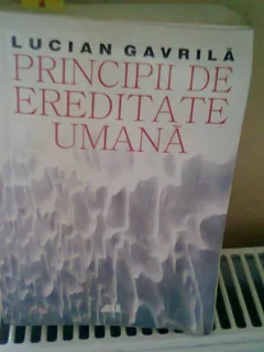 PRINCIPII DE EREDITATE UMANA - LUCIAN GAVRILA