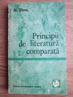 PRINCIPII DE LITERATURA COMPARATA - AL. DIMA