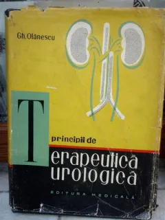 PRINCIPII DE TERAPAUTICA UROLOGICA , GH OLANESCU