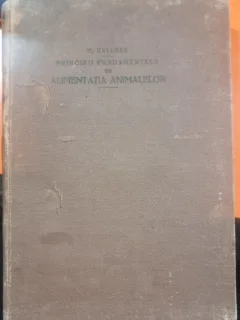 PRINCIPII FUNDAMENTALE DE ALIMENTATIA ANIMALELOR - O. KELLNER