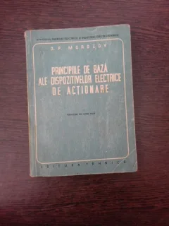 Principiile de baza ale dispozitivelor electrice de actionare - D.P. Morozov